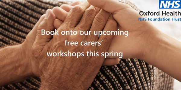 Book onto our upcoming free carers’ workshops this spring